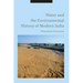 Water and the Environmental History of Modern India