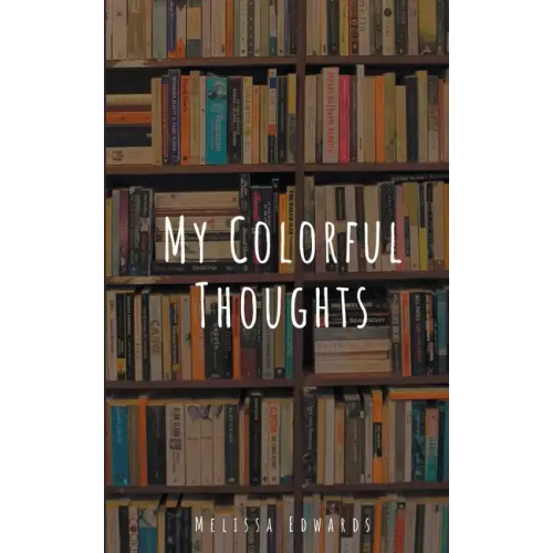 My Colorful Thoughts
