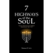7 Highways of the Soul: "And You Shall Teach Your Children" - Deuteronomy/Ekev 11:19