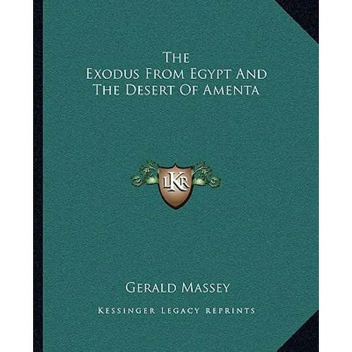 The Exodus From Egypt And The Desert Of Amenta