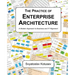 The Practice of Enterprise Architecture: A Modern Approach to Business and IT Alignment