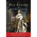The Old Regime and the Revolution