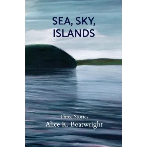 Sea, Sky, Islands: Three stories