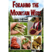 Foraging the Mountain West: Gourmet Edible Plants, Mushrooms, and Meat