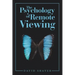 The Psychology of Remote Viewing