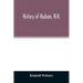 History of Hudson, N.H.: formerly a part of Dunstable, Mass., 1673-1733, Nottingham, Mass., 1733-1741, District of Nottingham, 1741-1746, Notti