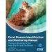 Coral Disease Identification and Monitoring Manual: Student Study Book and Manual