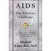 AIDS: The Ultimate Challenge