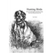 Hunting Birds: The Lives and Legends of the Pine County Rod, Gun, Dog and Social Club