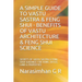 A Simple Guide to Vastu Sastra & Feng Shui - Benefits of Vastu Architecture & Feng Shui Science.: Secrets of Vastu Sastra & Feng Shui. Guidance for Ho