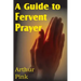 A Guide to Fervent Prayer