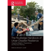 The Routledge Handbook of Urban Disaster Resilience: Integrating Mitigation, Preparedness, and Recovery Planning
