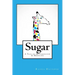 Sugar: A Tale of Motherhood & Medicine