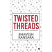 Twisted Threads: A Satire on Power, Politics and Pollution