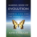 Making Sense of Evolution: Darwin, God, and the Drama of Life