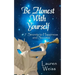 Be Honest With Yourself: - 7 Secrets to Happiness and Success