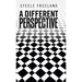 A Different Perspective