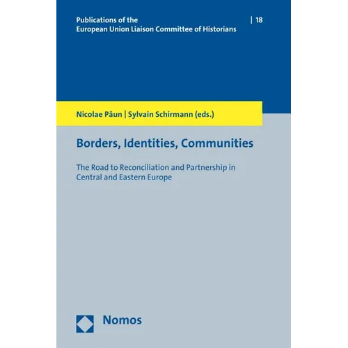 Borders, Identities, Communities: The Road to Reconciliation and Partnership in Central and Eastern Europe