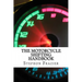 The Motorcycle Shifting Handbook: Learn the foundations of shifting. Discover the secrets to seamless clutch and clutchless shifting. Don't get a quic