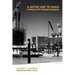 A Better Way to Build: A History of the Pankow Companies