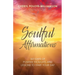 Soulful Affirmations: 365 Days of Positive Thoughts and Lessons to Start Your Day
