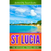 St Lucia: The Official Travel Guide