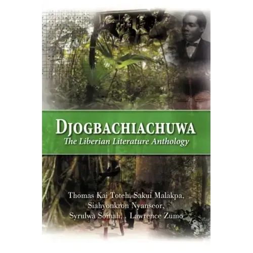 Djogbachiachuwa: The Liberian Anthology