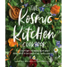 The Kosmic Kitchen Cookbook: Everyday Herbalism and Recipes for Radical Wellness