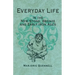 Everyday Life in the New Stone, Bronze and Early Iron Ages