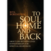 To Soul Home and Back: About Life between Lives hypnotherapy for spiritual regression