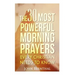 Prayer: 30 Most Powerful Morning Prayers Every Christian Needs To Know