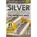 Silver Investing: The Definitive Bible (Why in 2015 the time for silver is now and how to get Rich selling silver)