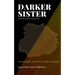 Darker Sister