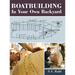 Boatbuilding in Your Own Backyard
