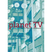 Planet TV: A Global Television Reader