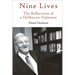 Nine Lives: The Reflections of a Deliberate Diplomat