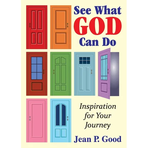 See What God Can Do: Inspiration for Your Journey