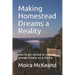 Making Homestead Dreams a Reality: How to get started on your big acreage dreams on a city lot