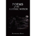 Poems of the Gothic Witch