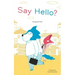 Say Hello?