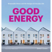 Good Energy: Renewable Power and the Design of Everyday Life