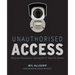 Unauthorised Access: Physical Penetration Testing for It Security Teams