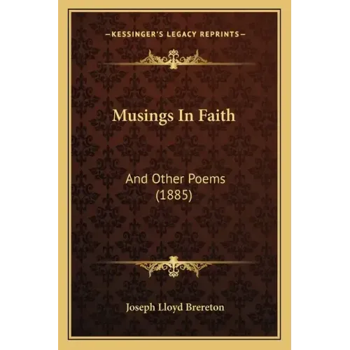 Musings in Faith: And Other Poems (1885)