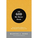 The God We Never Knew: Beyond Dogmatic Religion to a More Authenthic Contemporary Faith