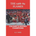 The 1988-89 Flames: Calgary's Hockey Champions