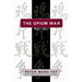 The Opium War, 1840-1842: Barbarians in the Celestial Empire in the Early Part of the Nineteenth Century and the War by which They Forced Her Gates Aj
