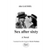 Sex after sixty: A Novel translated from the French