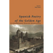 Spanish Poetry of the Golden Age, in Contemporary English Translations