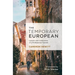 The Temporary European: Lessons and Confessions of a Professional Traveler