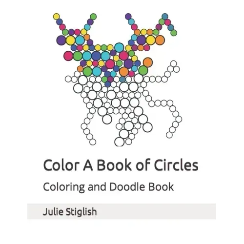 Color A Book of Circles: Coloring and Doodle Book